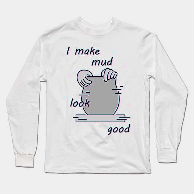 Mud Joke Long Sleeve T-Shirt by Teequeque